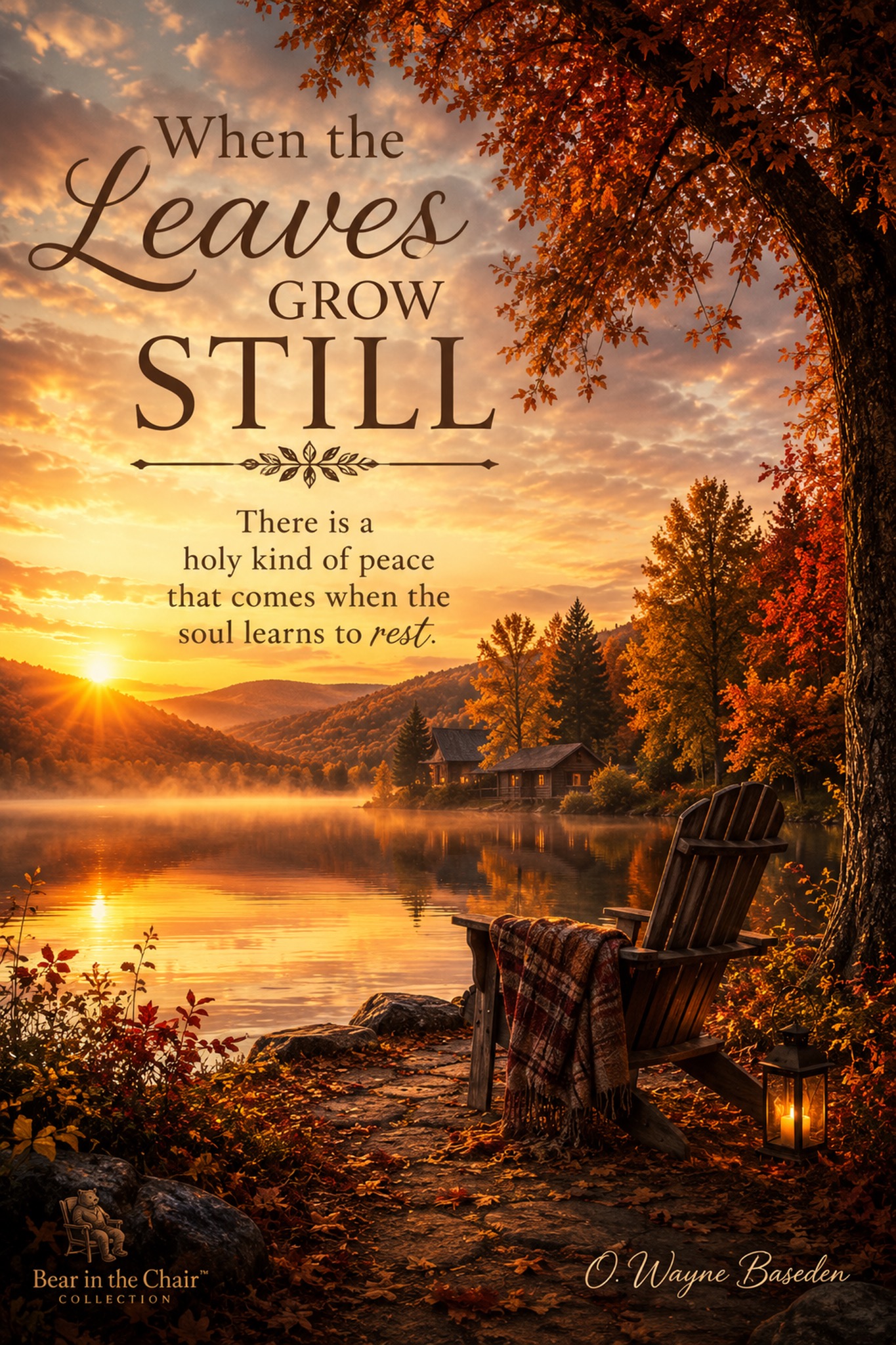 When the Leaves Grow Still beside a quiet autumn lake